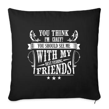 Devrait me voir avec mes meilleurs amis de pêche - Housse de coussin décorative 45 x 45 cm - noir - Devant