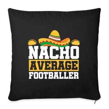 Cinco de Mayo Nacho Average Footballer Mexican - Sofa pillowcase 17,3'' x 17,3'' (45 x 45 cm) - black - Front
