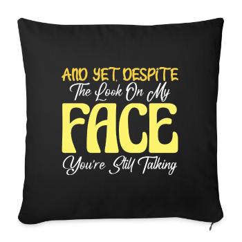 Vous parlez toujours de citation sarcastique - Housse de coussin décorative 45 x 45 cm - noir - Devant