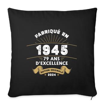 Made in 1945 79 Years of Original Excellence - Sofa pillowcase 17,3'' x 17,3'' (45 x 45 cm) - black - Front