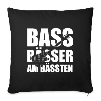 Bass Player Gift BASS BÄSSER AM BÄSSTEN Bassist - Sofakissenbezug 45 x 45 cm - Schwarz - Vorne