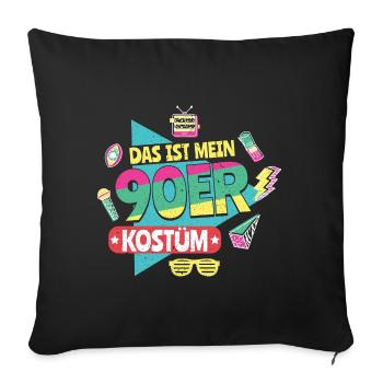 Das ist mein 90er Kostüm 90er Jahre Party Spruch - Sofakissenbezug 45 x 45 cm - Schwarz - Vorne