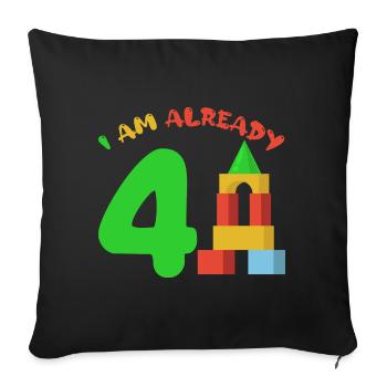 I am already 4 years old 4th birthday - Sofa pillowcase 17,3'' x 17,3'' (45 x 45 cm) - black - Front