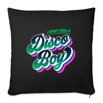 Disco Boy | Party Feiern Partyshirt - Sofakissenbezug 45 x 45 cm - Schwarz - Vorne
