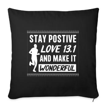 Stay postive love 13.1 Half Marathon - Sofakissenbezug 45 x 45 cm - Schwarz - Vorne