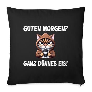 Guten Morgen ganz dünnes Eis - Kaffee mit Katze - Sofakissenbezug 45 x 45 cm - Schwarz - Vorne