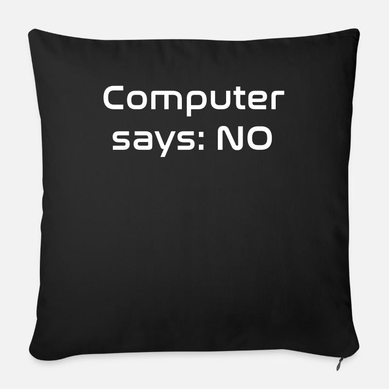 Computer says NO - Sofakissenbezug 45 x 45 cm - Schwarz