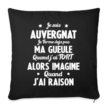 Je suis Auvergnat - Je ferme pas ma gueule - Housse de coussin décorative 45 x 45 cm - noir - Devant