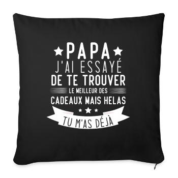 Papa J'ai Essayé De Te Trouver Le Meilleur Cadeau - Housse de coussin décorative 45 x 45 cm - noir - Devant