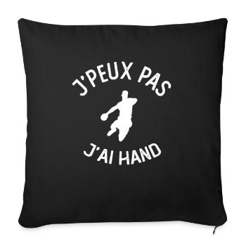 J'peux pas j'ai hand t-shirt pour handball - Housse de coussin décorative 45 x 45 cm - noir - Devant