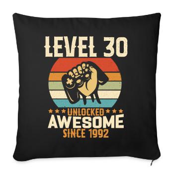 Level 30 Jahre freigeschaltetes Gaming Geburtstagsgeschenk - Sofakissenbezug 45 x 45 cm - Schwarz - Vorne