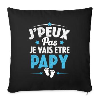 Je Peux Pas Je Vais Être Papy Cadeau Grand-père - Housse de coussin décorative 45 x 45 cm - noir - Devant