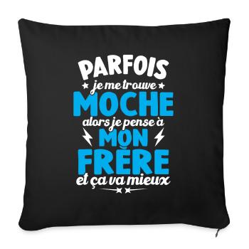 Je pense à mon frère et ça va mieux humour cadeau - Housse de coussin décorative 45 x 45 cm - noir - Devant
