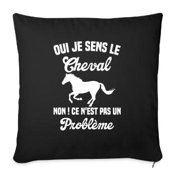 Oui Je Sens Le Cheval non ce n est pas un problème - Housse de coussin décorative 45 x 45 cm - noir - Devant