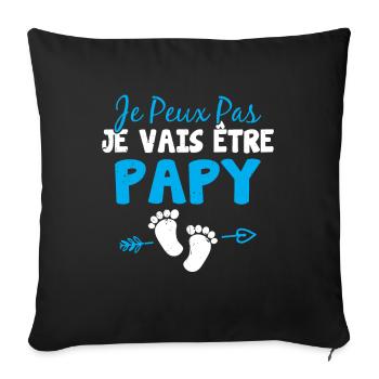 Je peux pas je vais être papy Cadeau Grand-père - Housse de coussin décorative 45 x 45 cm - noir - Devant