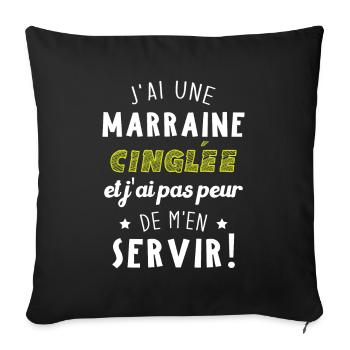 J'ai une marraine cinglée et je peux m'en servir - Housse de coussin décorative 45 x 45 cm - noir - Devant