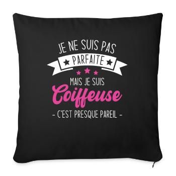 Je ne suis pas parfaite mais je suis coiffeuse - Housse de coussin décorative 45 x 45 cm - noir - Devant