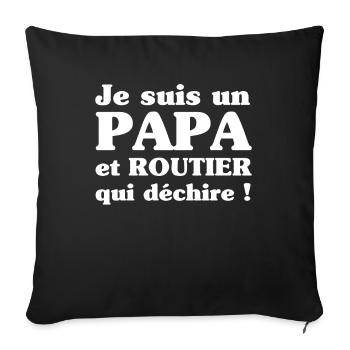 je suis un papa et routier qui déchire - Housse de coussin décorative 45 x 45 cm - noir - Devant