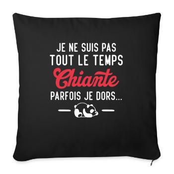 Je suis pas tout le temps chiante parfois je dors - Housse de coussin décorative 45 x 45 cm - noir - Devant