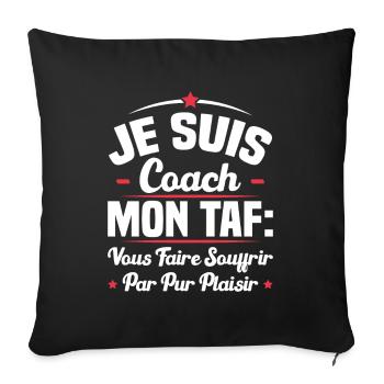 Je suis coach, Humour cadeau sportif coach - Housse de coussin décorative 45 x 45 cm - noir - Devant