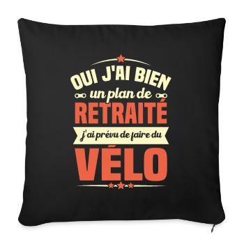 Un plan de retraite j'ai prévu de faire du vélo - Housse de coussin décorative 45 x 45 cm - noir - Devant