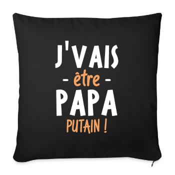 J'vais être papa putain ! - Housse de coussin décorative 45 x 45 cm - noir - Devant