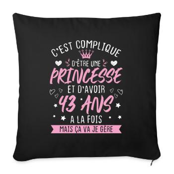 Une princesse et d'avoir 43 ans, Cadeau 43 ans - Housse de coussin décorative 45 x 45 cm - noir - Devant