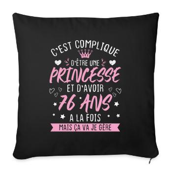 Une princesse et d'avoir 76 ans, Cadeau 76 ans - Housse de coussin décorative 45 x 45 cm - noir - Devant