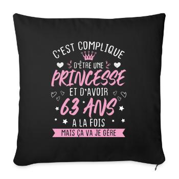 Une princesse et d'avoir 63 ans, Cadeau 63 ans - Housse de coussin décorative 45 x 45 cm - noir - Devant