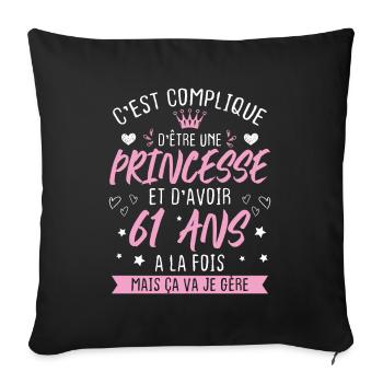 Une princesse et d'avoir 61 ans, Cadeau 61 ans - Housse de coussin décorative 45 x 45 cm - noir - Devant