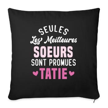 seules les meilleures soeurs sont promues tatie - Housse de coussin décorative 45 x 45 cm - noir - Devant