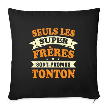 Seuls les super frères sont promus tonton - Housse de coussin décorative 45 x 45 cm - noir - Devant