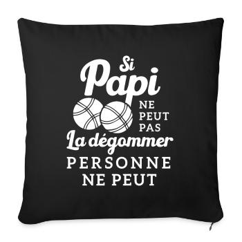 Si Papi Ne Peut Pas La Dégommer Personne Ne Peut - Housse de coussin décorative 45 x 45 cm - noir - Devant