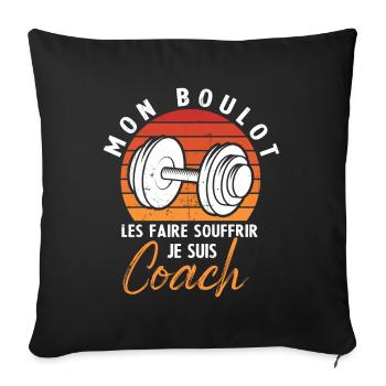 Mon boulot les faire souffrir je suis coach - Housse de coussin décorative 45 x 45 cm - noir - Devant