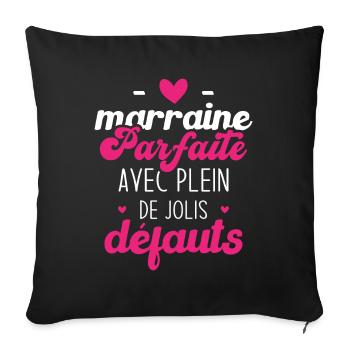 Marraine parfaite avec plein de jolis défauts - Housse de coussin décorative 45 x 45 cm - noir - Devant