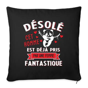 Cet Homme est déjà Pris par Une Femme Fantastique - Housse de coussin décorative 45 x 45 cm - noir - Devant