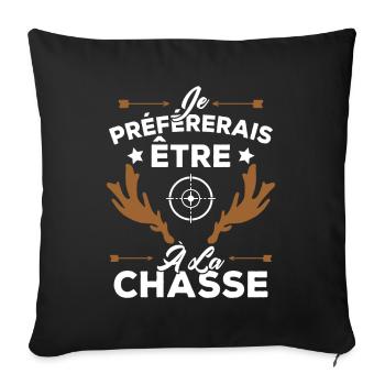 Je préférerais être à la chasse, Cadeau Chasseur - Housse de coussin décorative 45 x 45 cm - noir - Devant