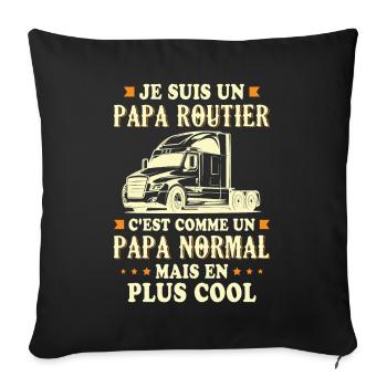 Je suis un papa routier c'est comme un papa - Housse de coussin décorative 45 x 45 cm - noir - Devant