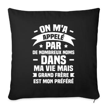 Préféré Nom Est Grand Frère, Cadeau pour Frère - Housse de coussin décorative 45 x 45 cm - noir - Devant