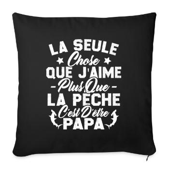 Chose j'aime plus que la Pêche c'est d'être Papa - Housse de coussin décorative 45 x 45 cm - noir - Devant