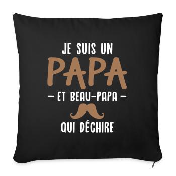 Je suis un papa et beau papa qui déchire - Housse de coussin décorative 45 x 45 cm - noir - Devant