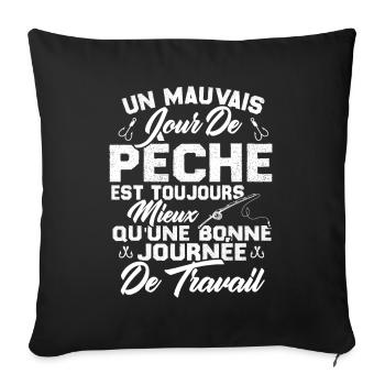 Un mauvais jour de Pêche est toujours mieux - Housse de coussin décorative 45 x 45 cm - noir - Devant