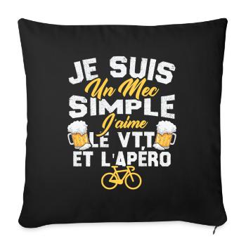 Je suis un mec simple j'aime le VTT et l'apéro - Housse de coussin décorative 45 x 45 cm - noir - Devant