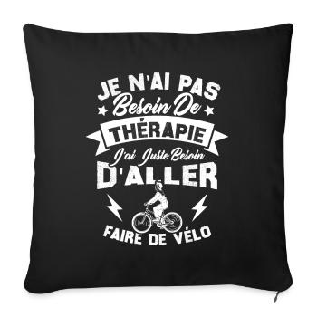 J'ai juste besoin d'aller faire du vélo - Housse de coussin décorative 45 x 45 cm - noir - Devant
