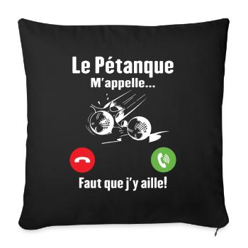 La pétanque M'appelle - Housse de coussin décorative 45 x 45 cm - noir - Devant