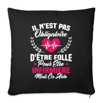 Pas obligatoire d'être folle pour être infirmièr - Housse de coussin décorative 45 x 45 cm - noir - Devant
