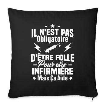 Pas obligatoire d'être folle pour être infirmièr - Housse de coussin décorative 45 x 45 cm - noir - Devant