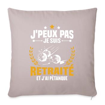 J'peux pas je suis retraité et j'ai pétanque - Housse de coussin décorative 45 x 45 cm - taupe clair - Devant