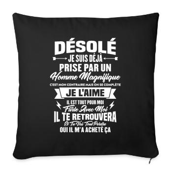 Je suis prise par un homme magnifique humour femme - Housse de coussin décorative 45 x 45 cm - noir - Devant