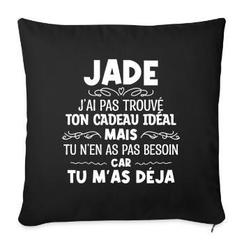 jade J'ai Pas Trouvé Ton Cadeau Idéal Mais Tu... - Housse de coussin décorative 45 x 45 cm - noir - Devant